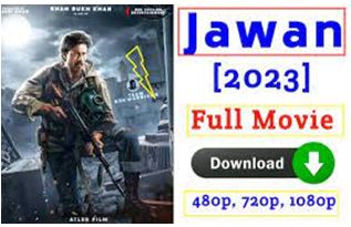 Jawan Movie Download 480p, 720p, 300MB Full HD - Sarkari Yojana Result